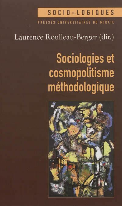 Sociologies et cosmopolitisme methodologique