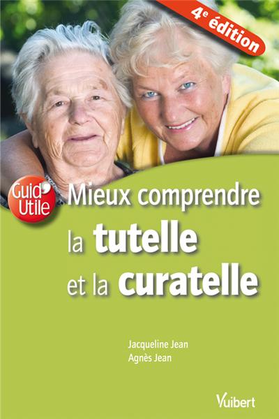 Mieux comprendre la tutelle et la curatelle