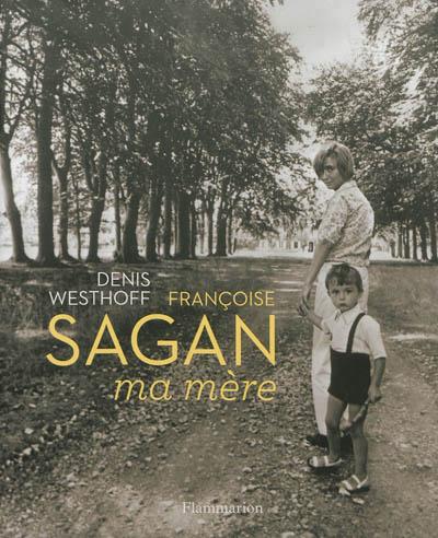Françoise Sagan, ma mère
