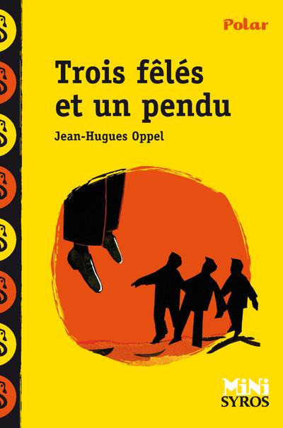 Trois félés et un pendu