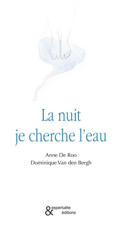 La nuit je cherche l'eau