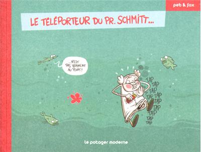 Le téléporteur du Pr. Schmitt