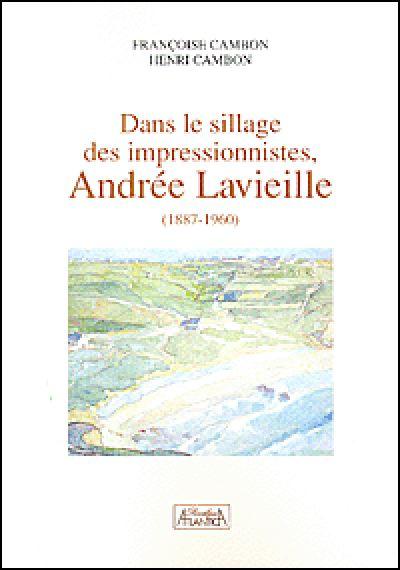 Dans le sillage des impressionnistes, Andrée Lavieille 1887-1960