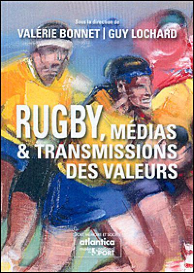 Actes du colloque Rugby, médias et transmission des valeurs