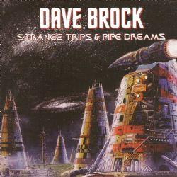 Strange trips and pipe dreams