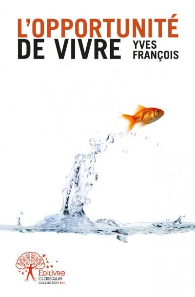 L'opportunite de vivre