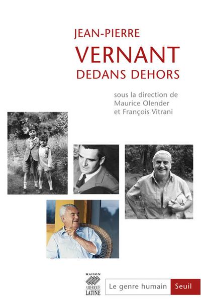 Jean-Pierre Vernant. Dedans dehors. Le Genre humain