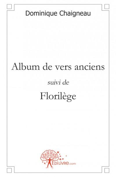 Album de vers anciens suivi de
