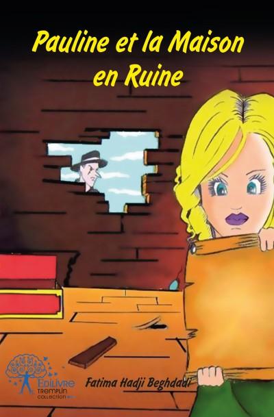 Pauline et la maison en ruine