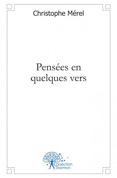 Pensees en quelques vers