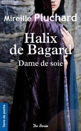 Halix de Bagard, dame de soie