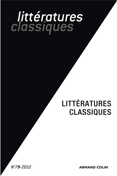 Littératures classiques N°79 (3/2012) - Franck Greiner - broché