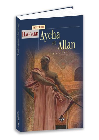 Aycha et Allan - Henry Rider Haggard - broché
