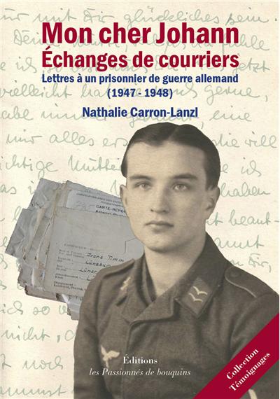 Mon cher Johann : échanges de courriers