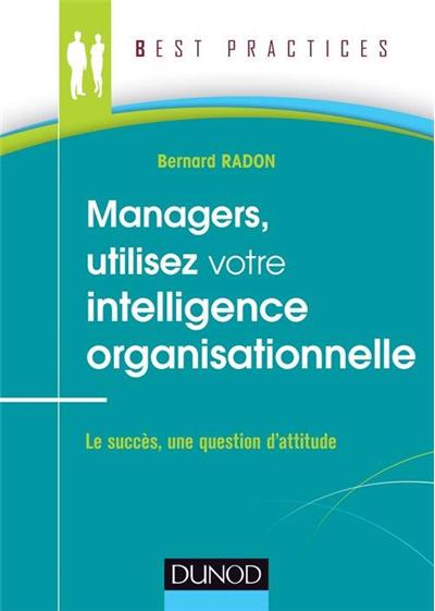 Manager : utilisez votre intelligence organisationnelle