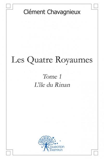 Les quatre royaumes - tome 1
