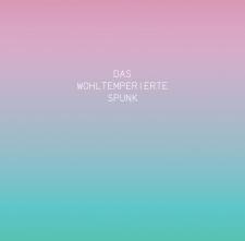 Wohltemperierte Spunk