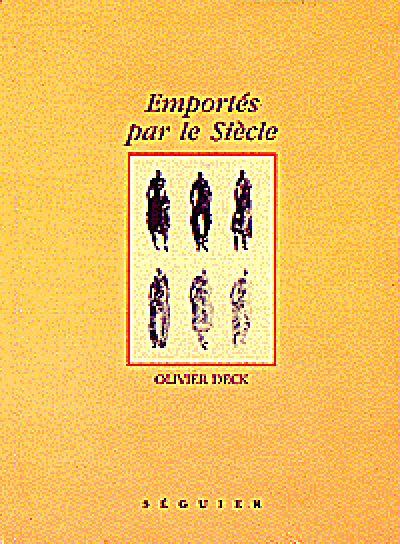 Emportes par le siecle