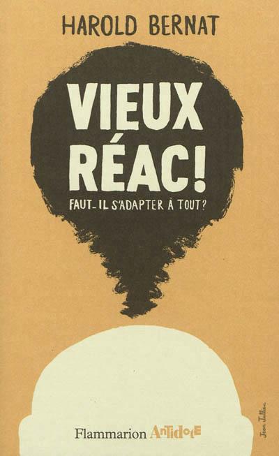 Vieux réac !
