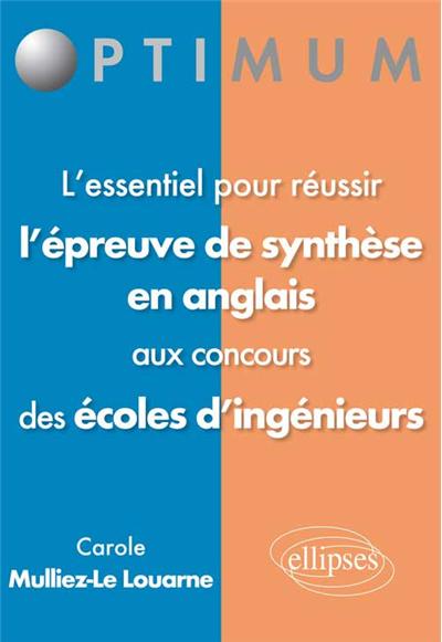 L’essentiel pour réussir  l’épreuve de synthèse en anglais aux concours des écoles d’ingénieur