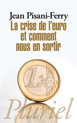 La crise de l'euro et comment nous en sortir