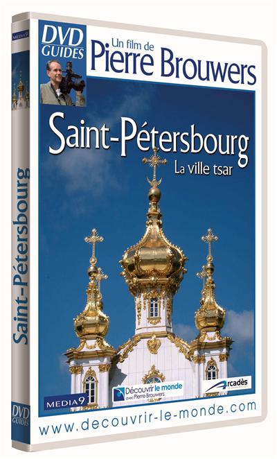 Saint-Pétersbourg : La ville tsar