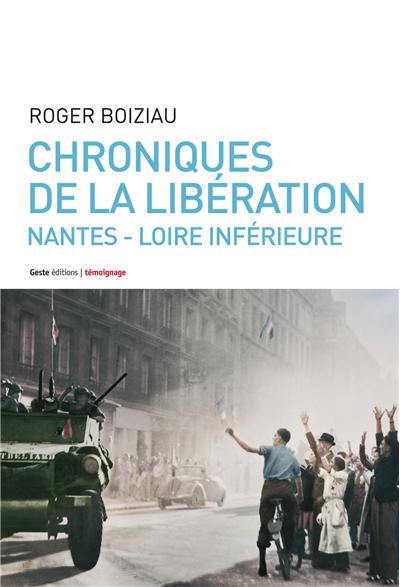 Chroniques de la libération : Nantes