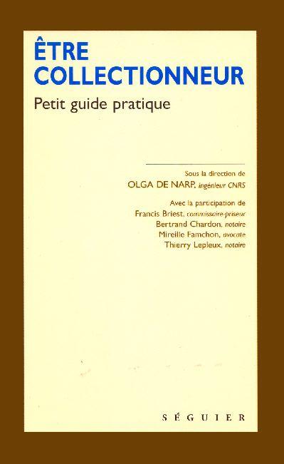 Etre collectionneur - petit guide pratique