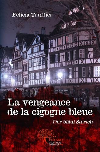 La vengeance de la cigogne bleue