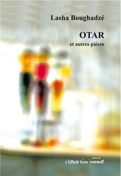 Otar et autres pièces