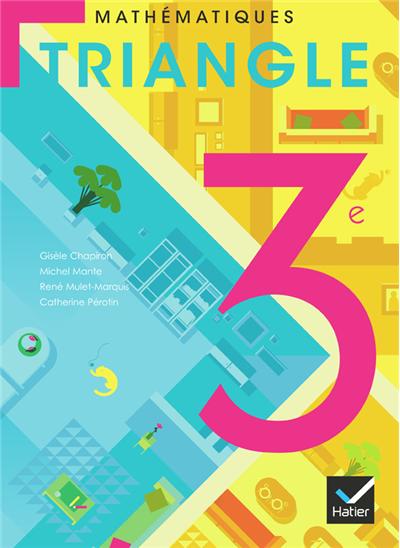 Triangle Mathématiques 3e éd. 2012 - Manuel de l'élève