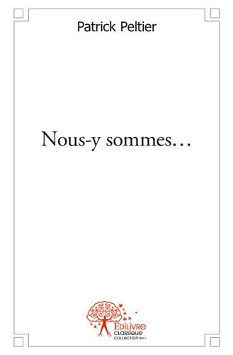 Nous-y sommes...