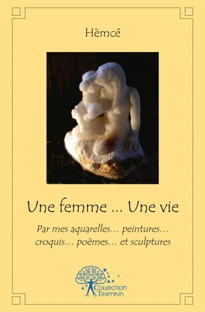 Une femme...une vie...