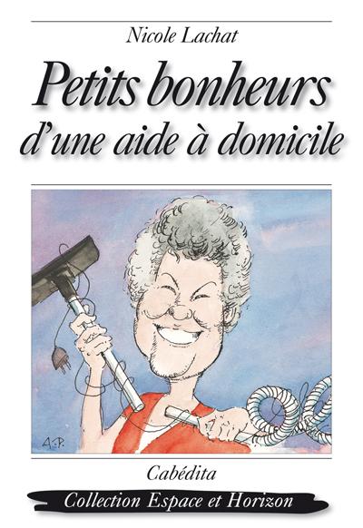 Les petits bonheurs d'une aide à domicile
