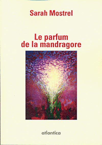 Le parfum de la Mandragore broch Sarah Mostrel Achat Livre