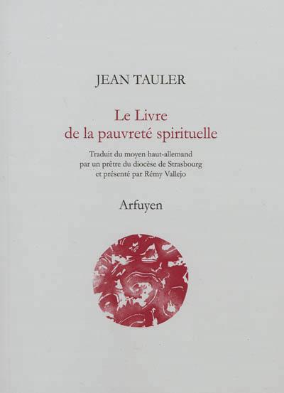 Le livre de la pauvreté spirituelle ou L'imitation de la vie pauvre de Jésus Christ