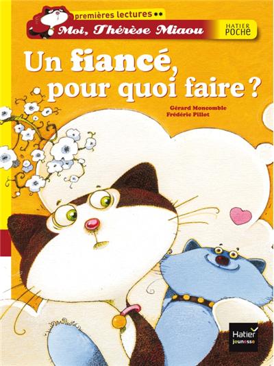 Un fiancé, pour quoi faire ?