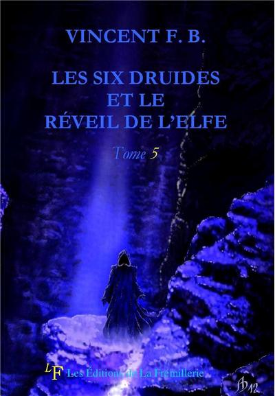 Les six druides et le réveil de l'elfe