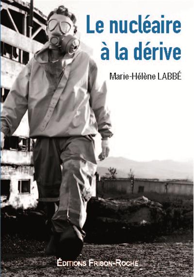 Le nucléaire à la dérive