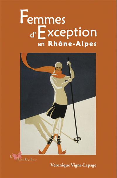 Femmes d'exception en Rhône-Alpes
