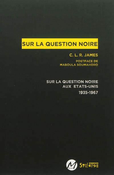 Sur la question noire