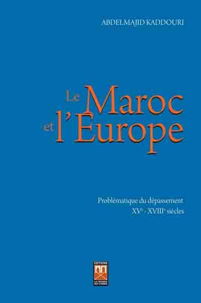 Le Maroc et l'Europe : problématique du dépassement