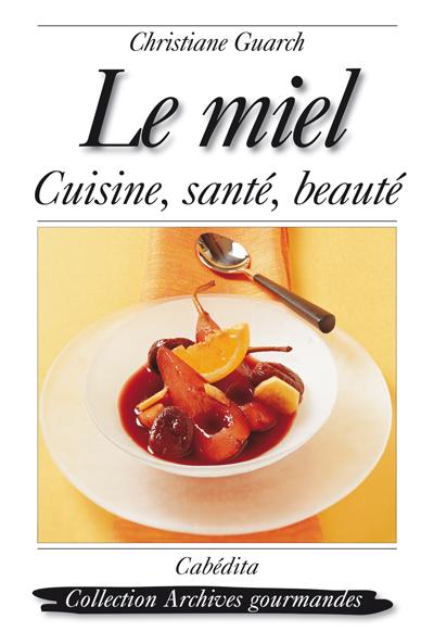 Le miel - Christiane Guarch - broché