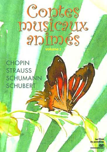 Les Contes musicaux animés - Volume 2 : Chopin - Strauss - Schumann - Schubert