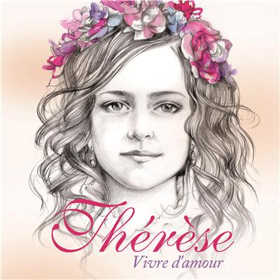 Thérèse - Vivre d'amour