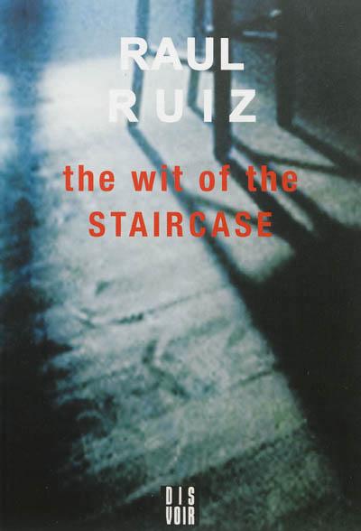 The wit of the staircase (ang) - RUIZ RAUL - broché