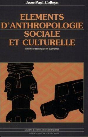Elements d'anthropologie sociale et culturelle - Jean-Paul Colleyn - broché