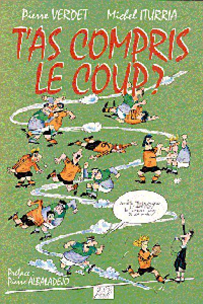 T'as compris le coup ?