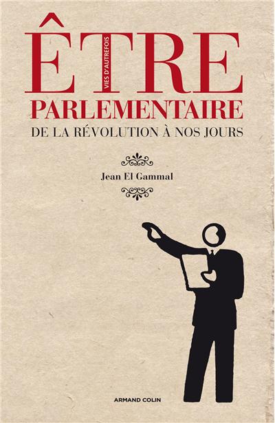 Être parlementaire - Jean El Gammal - broché