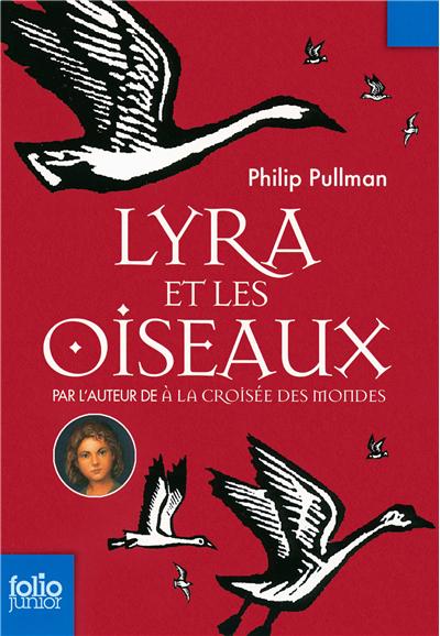 Pullman Philip - À La croisee des mondes - Hors Série 1 : Lyra et les Oiseaux